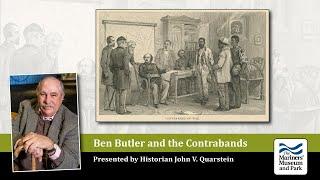 Civil War Lecture: Ben Butler and the Contrabands