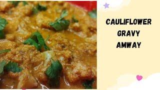 Cauliflower gravy | Amway queen | telugu | by shivani madhusudan