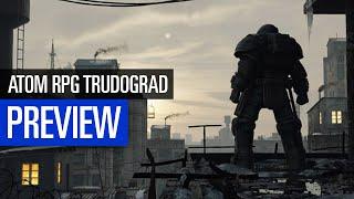 Atom RPG Trudograd | PREVIEW | Die Fallout-Konkurrenz im Early-Access-Check