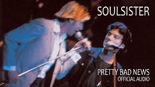 Soulsister - Pretty Bad News (Live) [Official Audio]