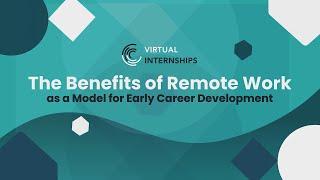The Benefits of Remote Work as a Model for Early Career Development