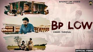 Bp Low ( Official Video ) !! TaraPaal  !!  Stalinveer !! Qyamat Life !! Latest Punjabi Songs 2024 !!