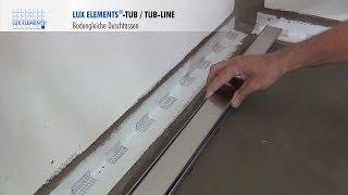 LUX ELEMENTS Montage: bodengleiche Dusche TUB-LINE mit Ablaufrinne einbauen