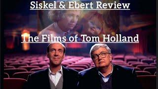 Siskel & Ebert Review The Films of...Tom Holland