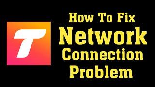 How To Fix Tango App Network Connection Problem - Tango App Internet Connection Error