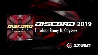 Discord 2019 - Eurobeat Brony ft. Odyssey [EUROBEAT]