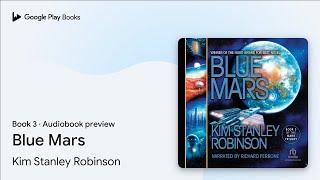 Blue Mars by Kim Stanley Robinson · Audiobook preview