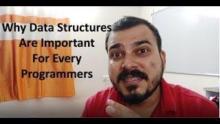 Why Data Structures Are Important For Every Programmer?