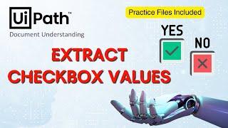 14. Extract Checkbox Data | Boolean Values | Yes No | UiPath Document Understanding | Form Extractor