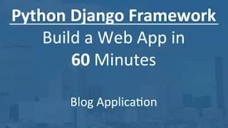 Python Django - Build a Web App in 60 minutes: Blog Application