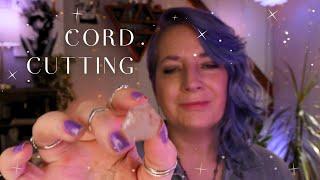 ASMR Reiki ️ Cord Cutting - Release Unwanted Attachments ️ Soft Spoken Energy Healing Session
