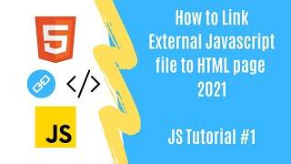 How To Link an External JavaScript File to HTML Document| JavaScript Tutorial| For Beginners (2021)
