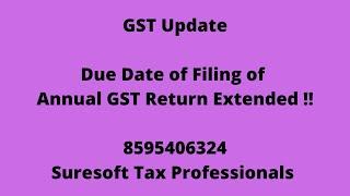 Due date of filing GST Annual Return GSTR -9 & GSTR-9C for Financial Year 2020-21