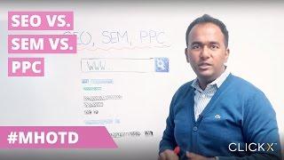 SEO vs. SEM vs. PPC | Marketing Hack of The Day by Solomon Thimothy