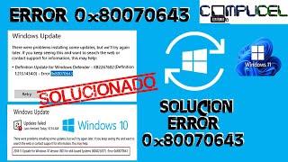 SOLUCION error 0x80070643 WINDOWS UPDATE ERROR / 0x800f081f / 0x800f0805 / 0x800f0984 / WINDOWS 11 