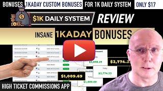 1k Daily System ReviewMEGA 1kaday BONUSESUPSELLDONT GET 1k Daily WITHOUT MY CUSTOM BONUS PACK 