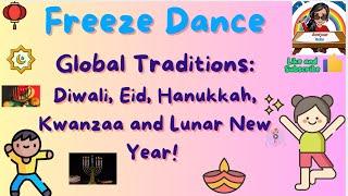 Freeze Dance/ Brain Break / Diwali / Hanukkah / Eid / Kwanzaa / Lunar New Year / DPA