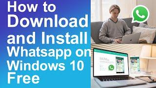 How to download and install WhatsApp on pc windows 10 free