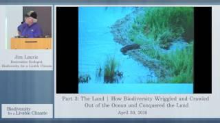 How Biodiversity Wriggled and Crawled Out of the Ocean and Conquered the Land with Jim Laurie