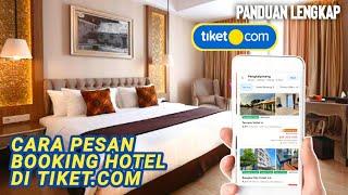 CARA PESAN HOTEL DI TIKET.COM | Booking Kamar Hotel, Homestay, Penginapan di Aplikasi Tiket.com