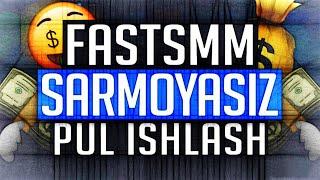 FASTSMM ZADANIYA BAJARIB PUL ISHLASH