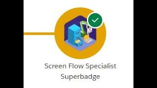Screen Flow Specialist Superbadge