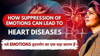 Suppression of Emotions Can Lead to Heart Diseases | Tips For Improving Health |Ranjeet Kaur Adlakha