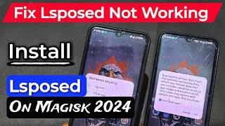 How To Install Lsposed On Magisk 2024. Lsposed Not Working. Lsposed Not Opening. Magisk 27.0