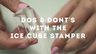 Dos & Dont's with the Maniology Ice Cube Stamper