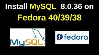 How to install and configure MySQL 8.0.36 on Fedora Linux 40| Install MySQL 8 on Fedora|2024 updated