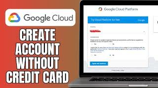 How To Create Google Cloud Account Without Credit Card