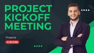 Project Kickoff Meetings