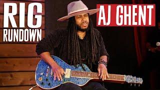 AJ Ghent Rig Rundown Guitar Gear Tour