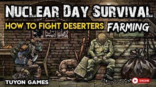 How to fight Deserters | Farming | Nuclear Day Survival