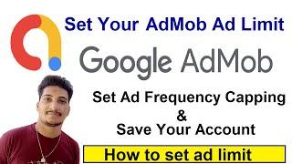 How To  Set Ad Limit in  AdMob ll Frequency Capping in AdMob