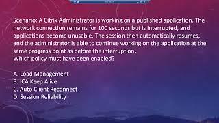 Citrix Scenario- Which policy Citrix Admin must have enabled to restore the interrupted sessions