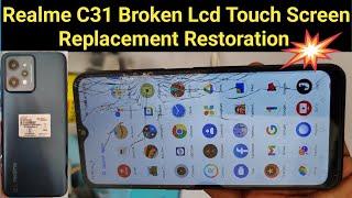 Realme C31 Broken Lcd Touch Screen Replacement || How to change broken display combo folder C31