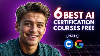 6 Best FREE AI Courses With Google Certification