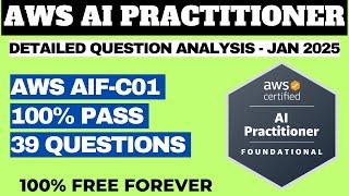 AWS Certified AI Practitioner Exam Practice Questions - ANALYSIS JAN 2025 (AIF-C01)