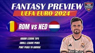 ROM vs NED Dream11 Team | Romania vs Netherlands Dream11 Team | Fantasy Tips, Teams and Prediction