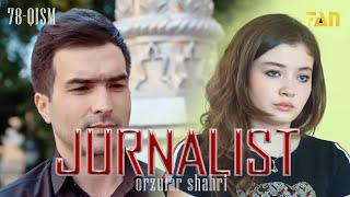 Jurnalist "Orzular shahri" (78-qism) | Журналист "Орзулар шаҳри" (78-қисм)