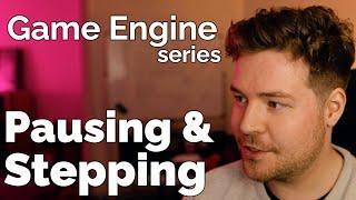 Pausing and Stepping Play Mode // Game Engine series