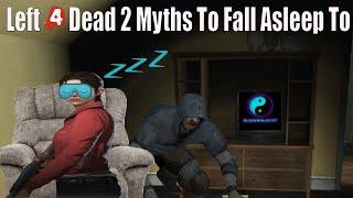 9 Hours Of Left 4 Dead 2 Myths To Sleep To