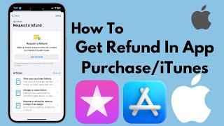 How To Get Refund Apple/iTunes Purchase | Request Refund In App Purchase