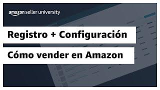 Cómo vender en el sitio web de Amazon | Amazon Seller University México