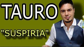 TAURO  ESTA PERSONA SUSPIRA MUY FUERTE POR NO TENERTE EN SUS BRAZOS