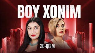 Boy xonim 20-qism