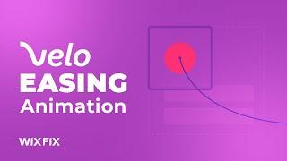 Velo Animation: Easing | Wix Fix