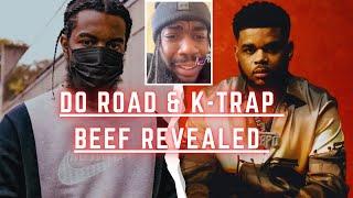 K TRAP & DOROAD HAVE BEEF?? K TRAP AND DOROAD SEND INDIRECT DISSES ONLINE