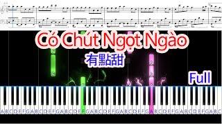Có Chút Ngọt Ngào (有點甜) - Full | Sheet Free